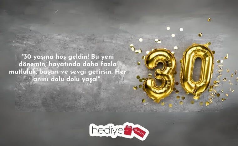 30 yaş doğum günü sözleri