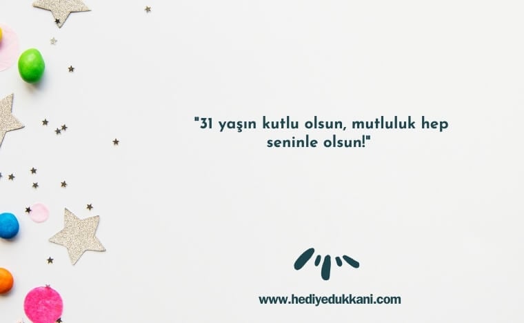 31 yaş doğum günü sözleri
