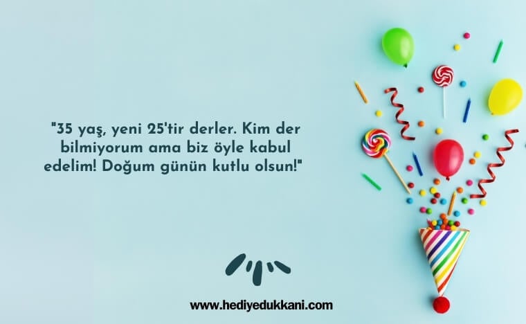 35 yaş doğum günü sözleri