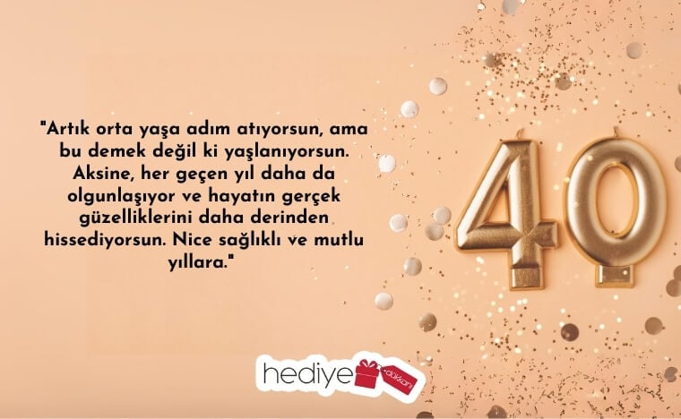 40 yaş doğum günü sözleri