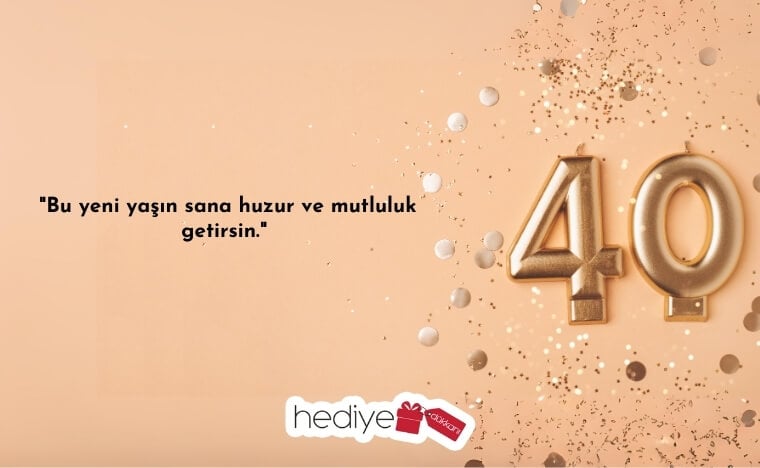 40 yaş doğum günü sözleri