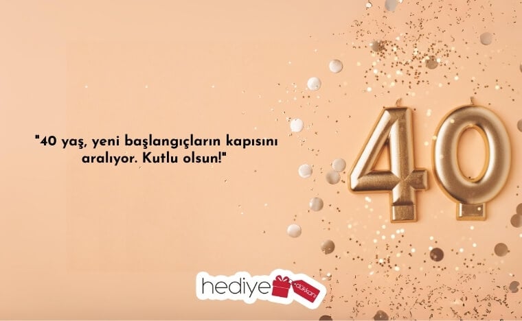 40 yaş doğum günü sözleri