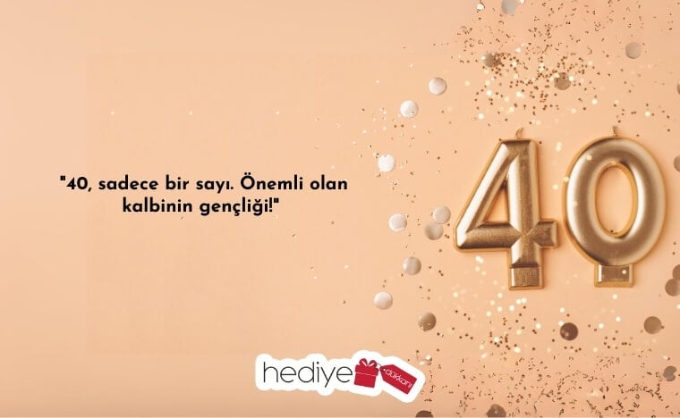 40 yaş doğum günü sözleri