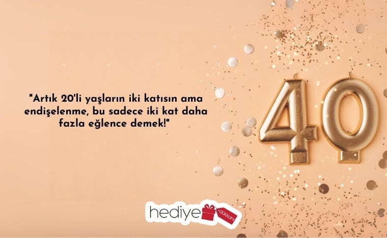 40 yaş doğum günü sözleri