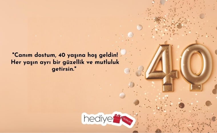 40 yaş doğum günü sözleri