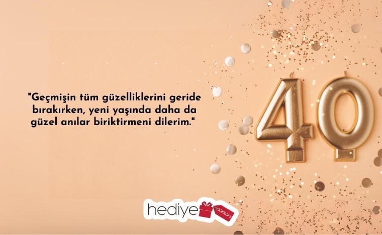 40 yaş doğum günü sözleri