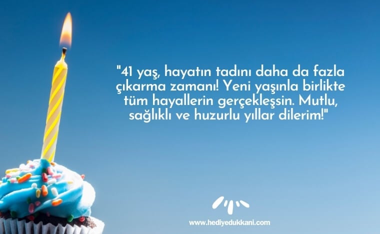 41 yaş doğum günü sözleri