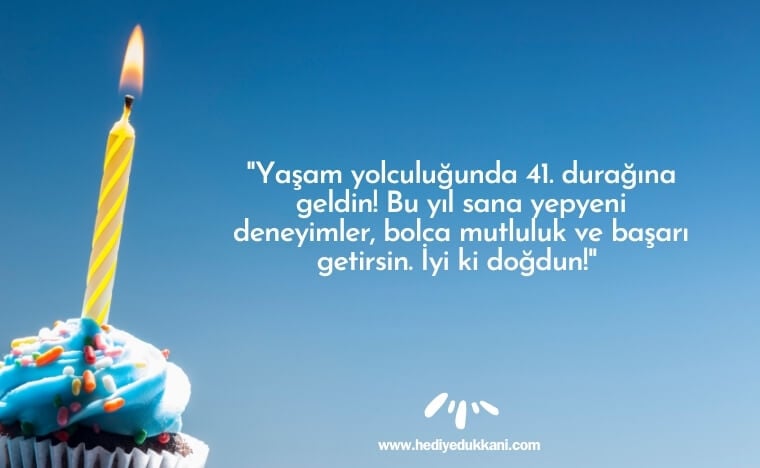 41 yaş doğum günü sözleri