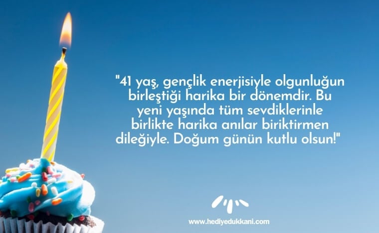 41 yaş doğum günü sözleri
