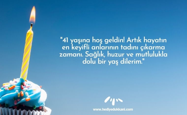 41 yaş doğum günü sözleri