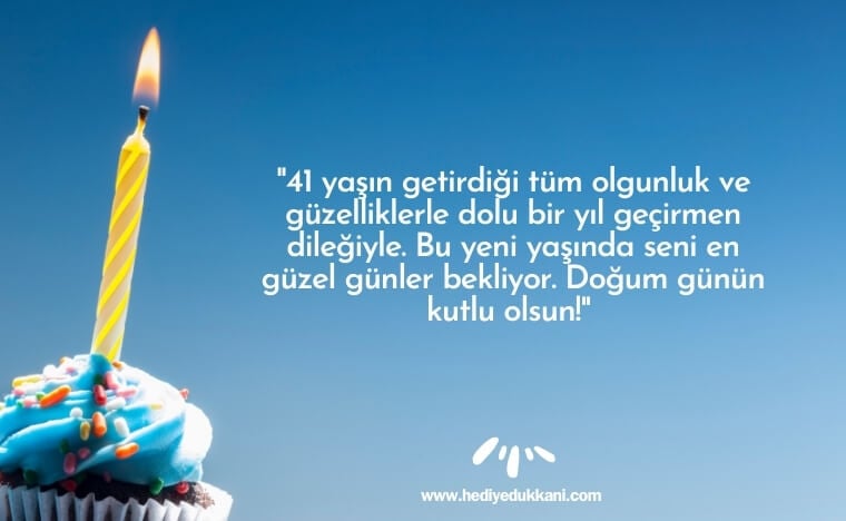41 yaş doğum günü sözleri