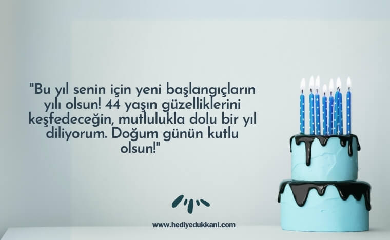 44 yaş doğum günü sözleri