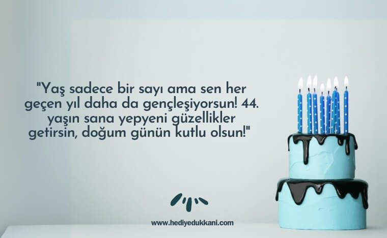 44 yaş doğum günü sözleri