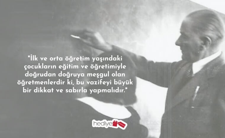 atatürkün öğretmenlerle ilgili sözleri