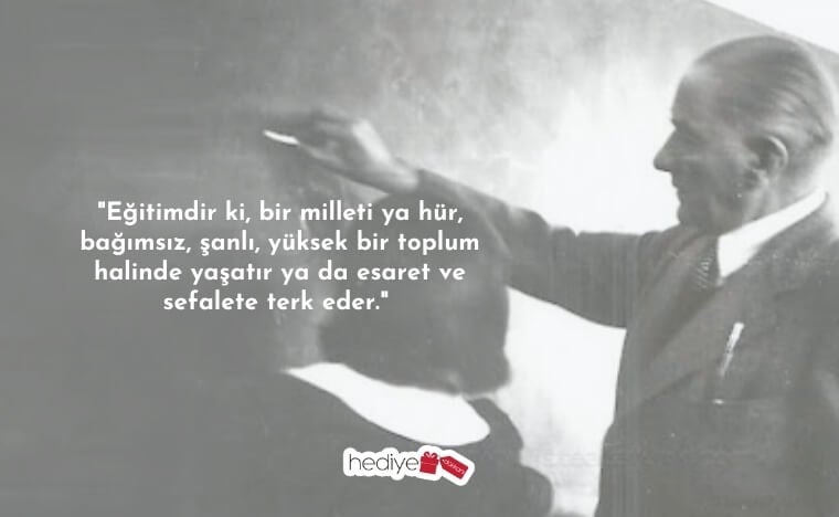 atatürkün öğretmenlerle ilgili sözleri