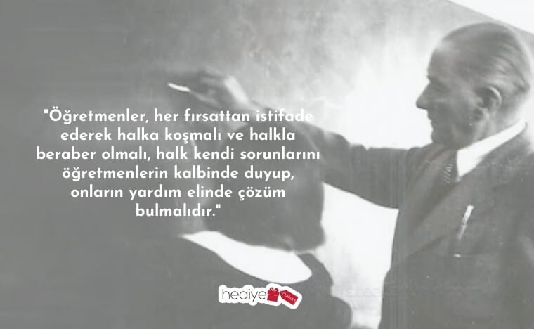 atatürkün öğretmenlerle ilgili sözleri
