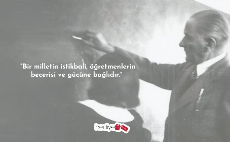 atatürkün öğretmenlerle ilgili sözleri