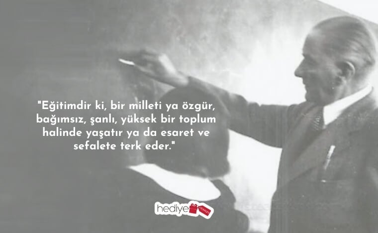 atatürkün öğretmenlerle ilgili sözleri