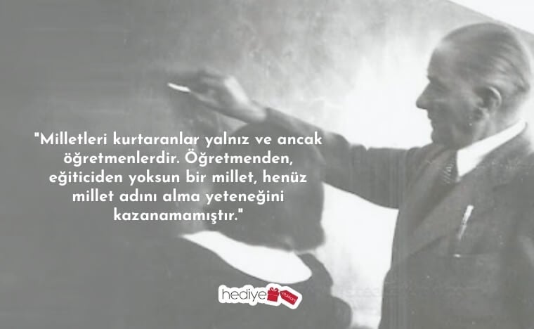 atatürkün öğretmenlerle ilgili sözleri