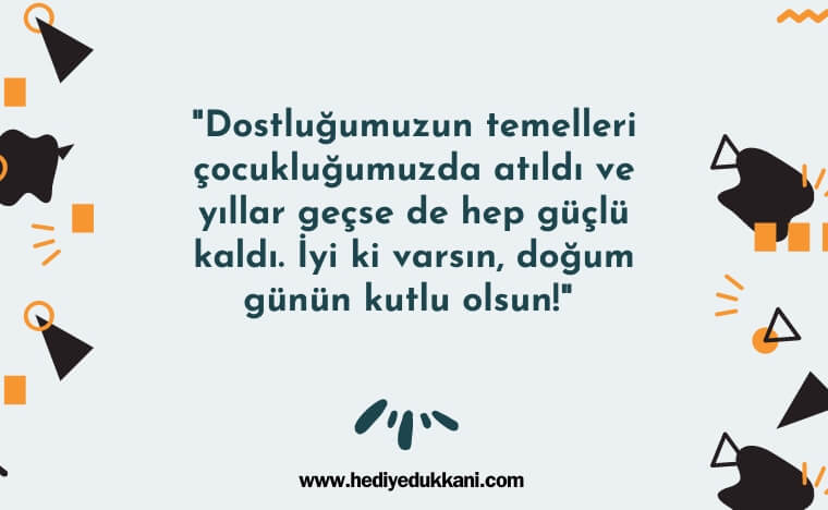 çocukluk arkadaşa doğum günü mesajı