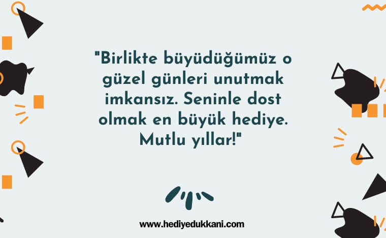 çocukluk arkadaşa doğum günü mesajı
