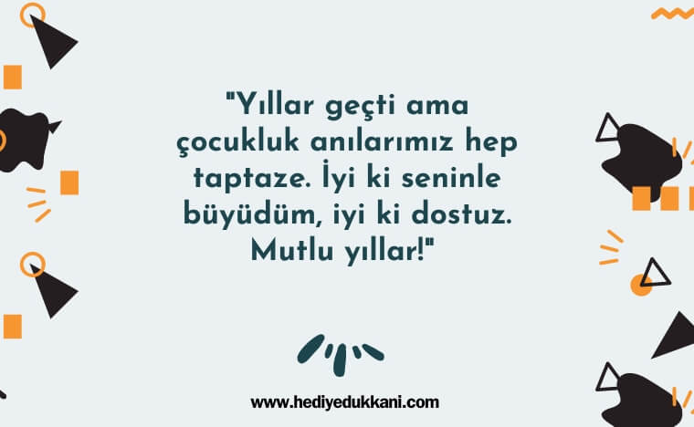 çocukluk arkadaşa doğum günü mesajı