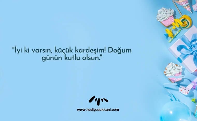 erkek kardeşe doğum günü mesajı