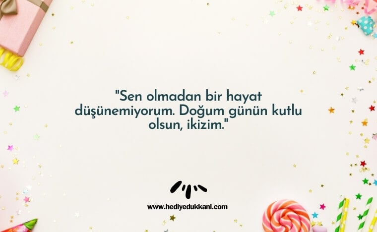 ikiz kardeşe doğum günü mesajı