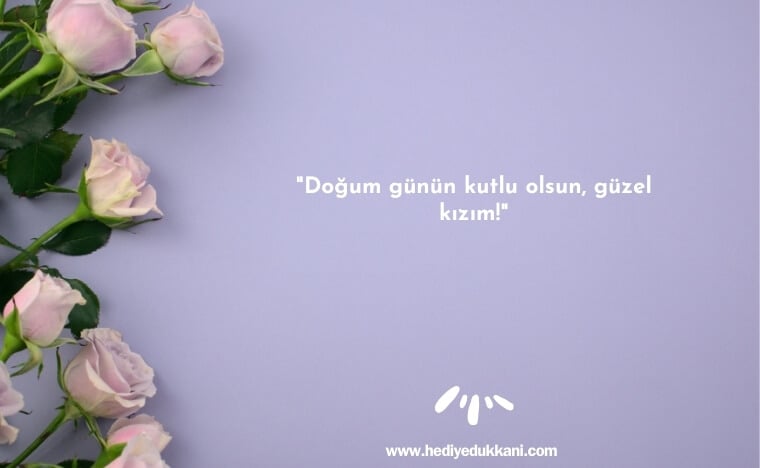 kızıma doğum günü mesajı