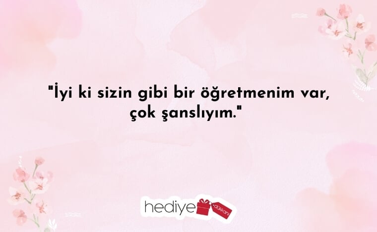 öğrenciden öğretmene güzel sözler