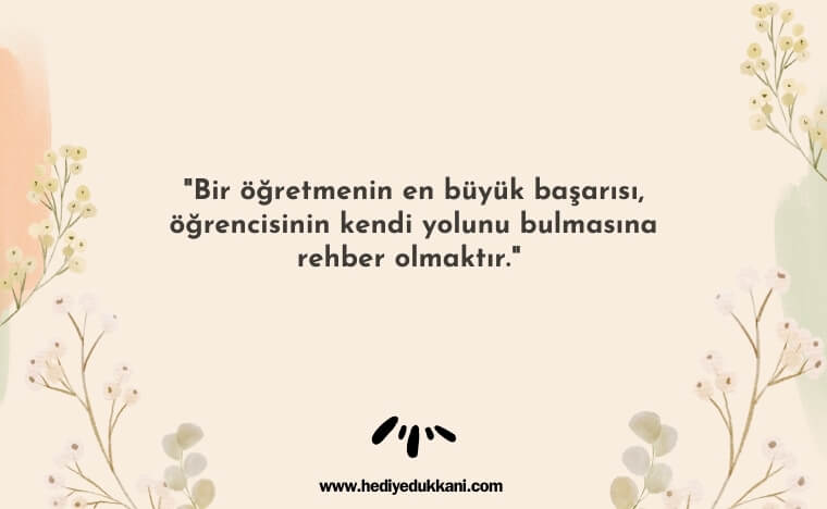 unutulmaz öğretmen sözleri