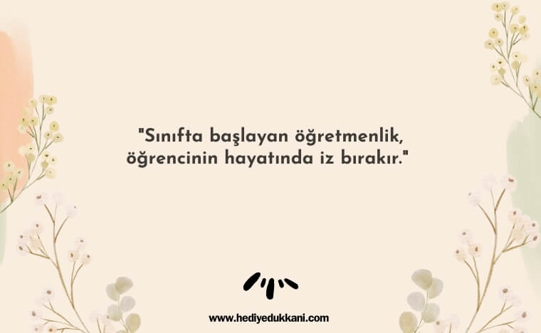 unutulmaz öğretmen sözleri