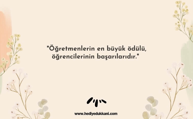 unutulmaz öğretmen sözleri