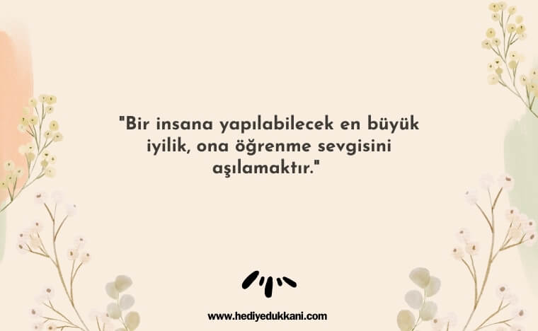 unutulmaz öğretmen sözleri