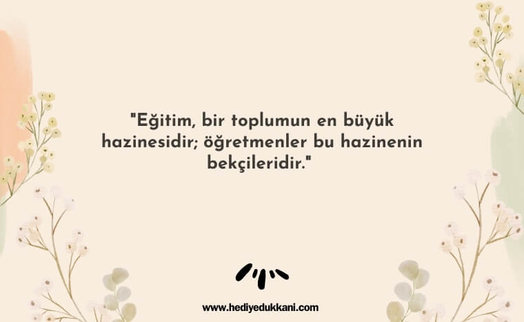 unutulmaz öğretmen sözleri