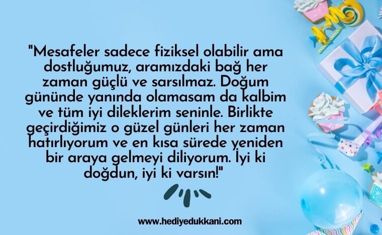 uzaktaki arkadaşa doğum günü mesajı