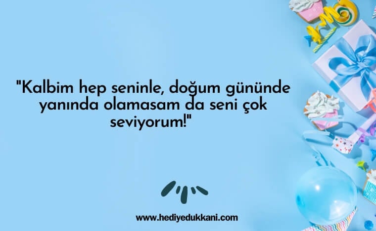 uzaktaki arkadaşa doğum günü mesajı