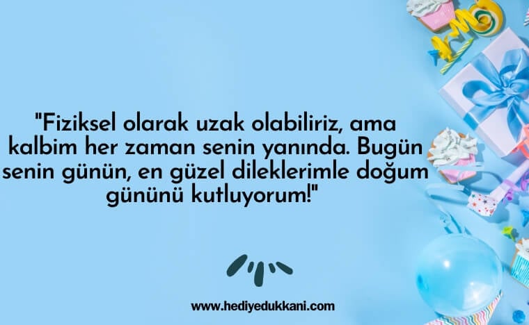 uzaktaki arkadaşa doğum günü mesajı