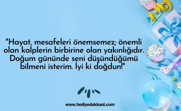 uzaktaki arkadaşa doğum günü mesajı
