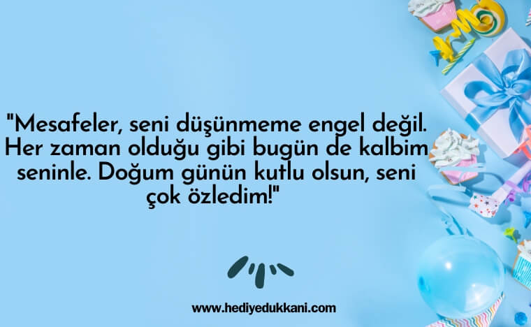 uzaktaki arkadaşa doğum günü mesajı