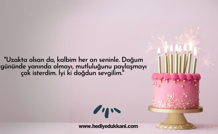 uzaktaki sevgiliye doğum günü mesajı