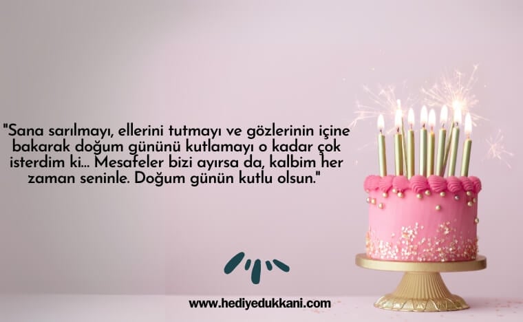 uzaktaki sevgiliye doğum günü mesajı