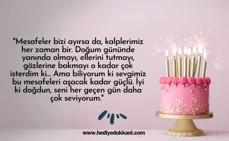 uzaktaki sevgiliye doğum günü mesajı