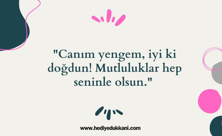 yengeye doğum günü mesajı