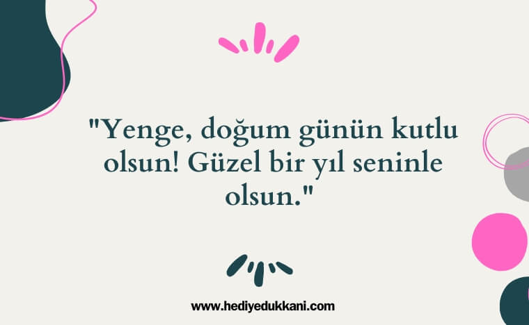 yengeye doğum günü mesajı