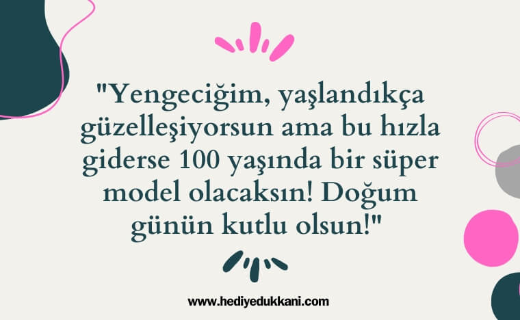 yengeye doğum günü mesajı