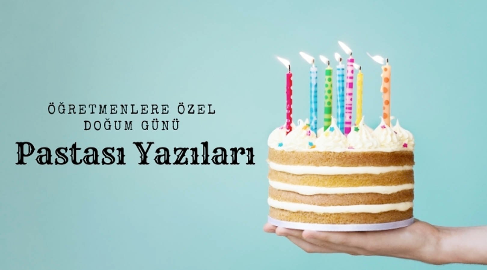 Öğretmene Doğum Günü Pasta Yazısı
