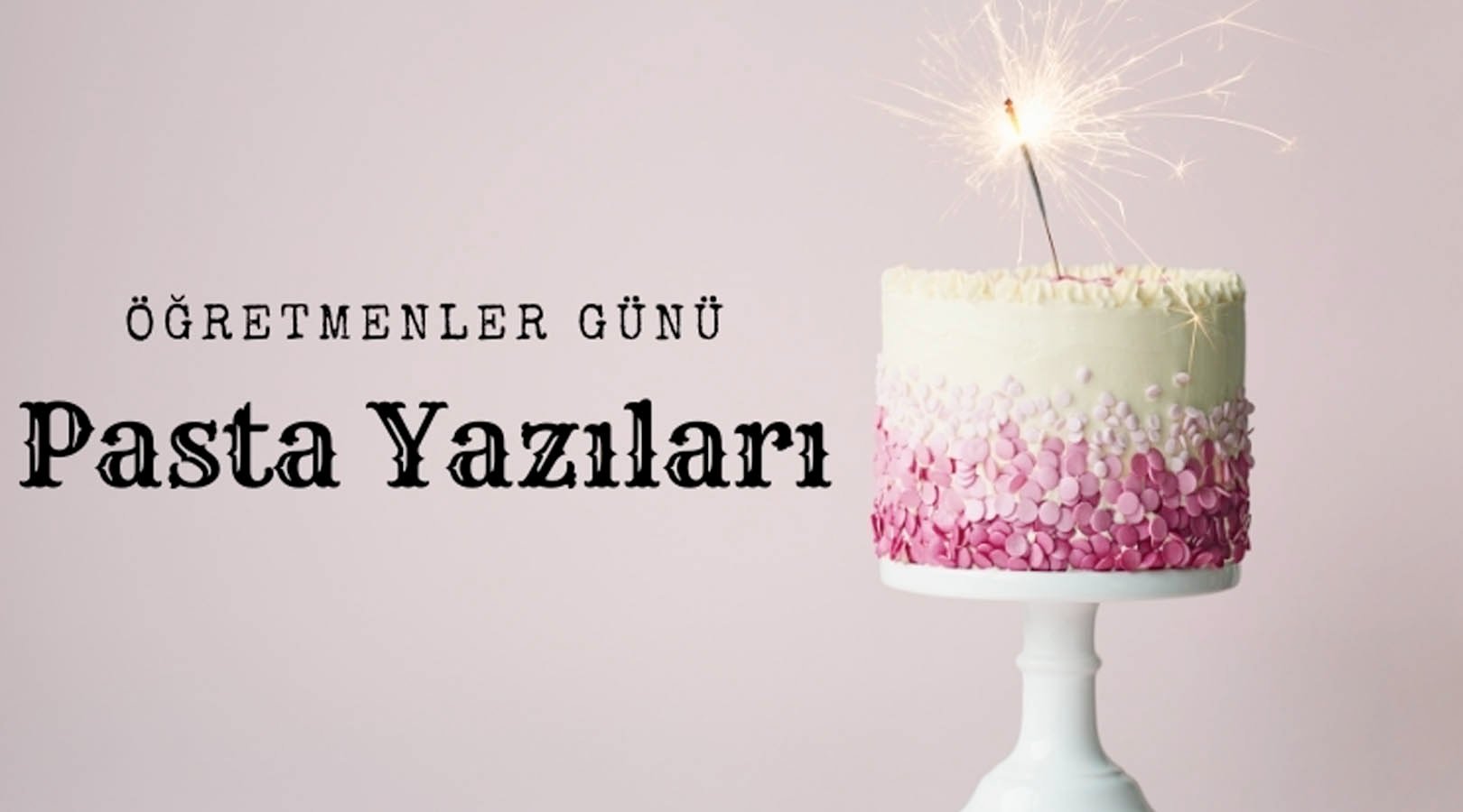 Öğretmenler Günü Pasta Yazısı