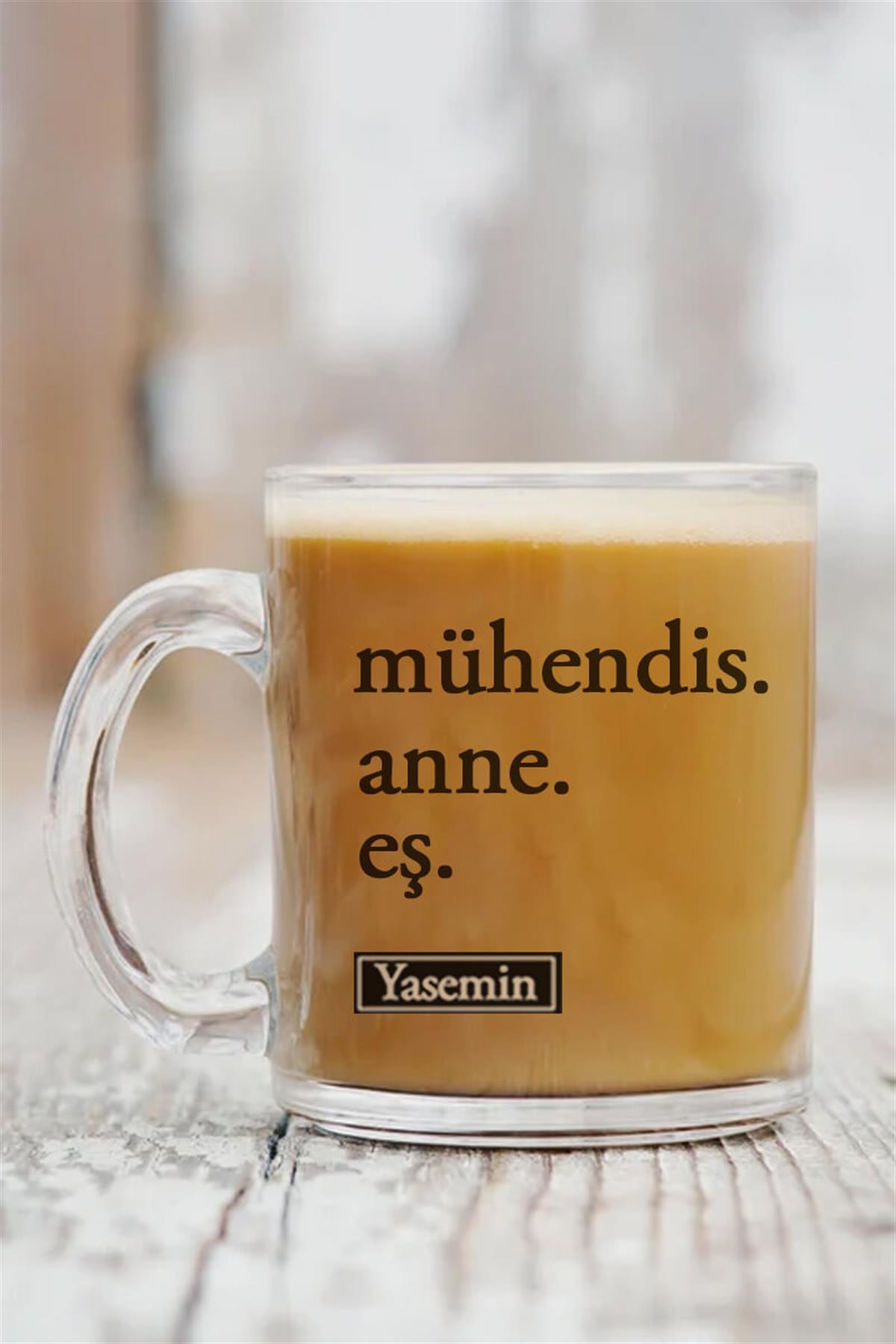 Mühendis Anneye Hediye İsim Yazılı Cam Kahve Kupası