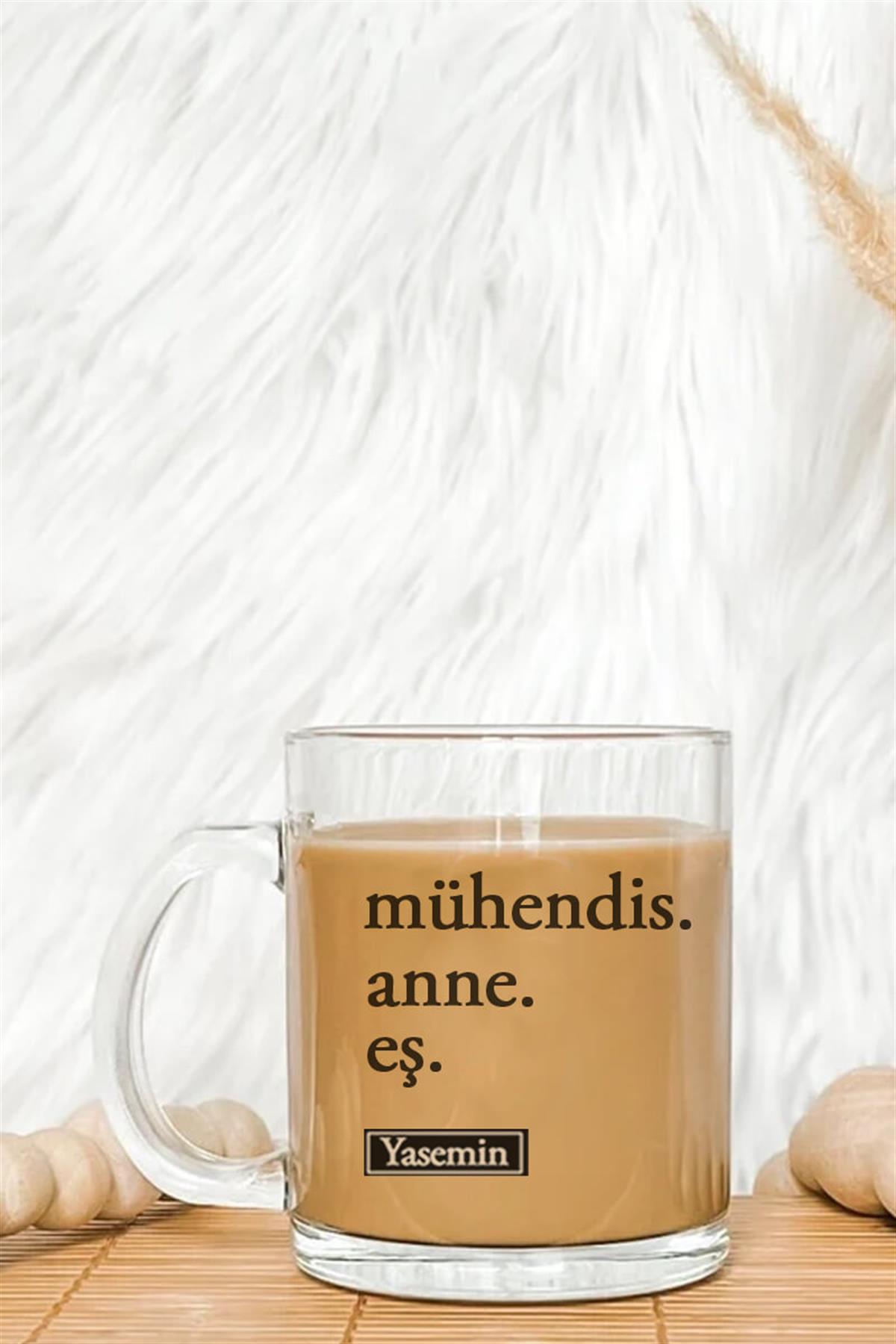 Mühendis Anneye Hediye İsim Yazılı Cam Kahve Kupası